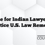 Guide for Indian Lawyers to Practice U.S. Law Remotely