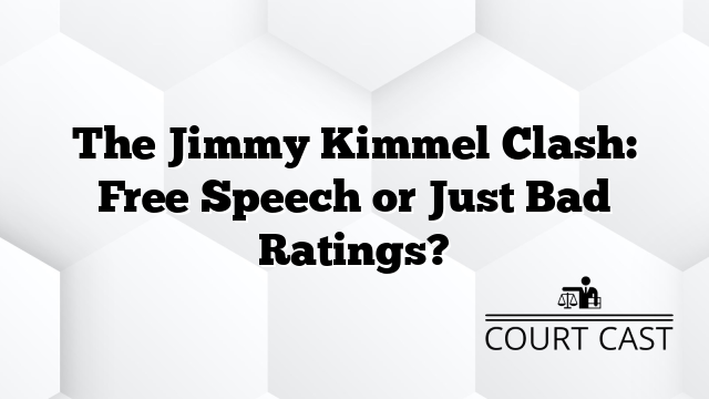 The Jimmy Kimmel Clash: Free Speech or Just Bad Ratings?