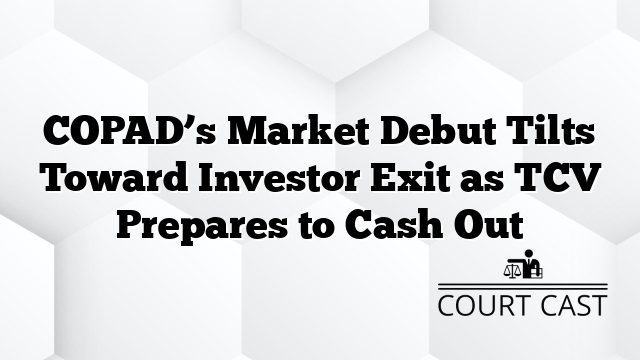 COPAD’s Market Debut Tilts Toward Investor Exit as TCV Prepares to Cash Out